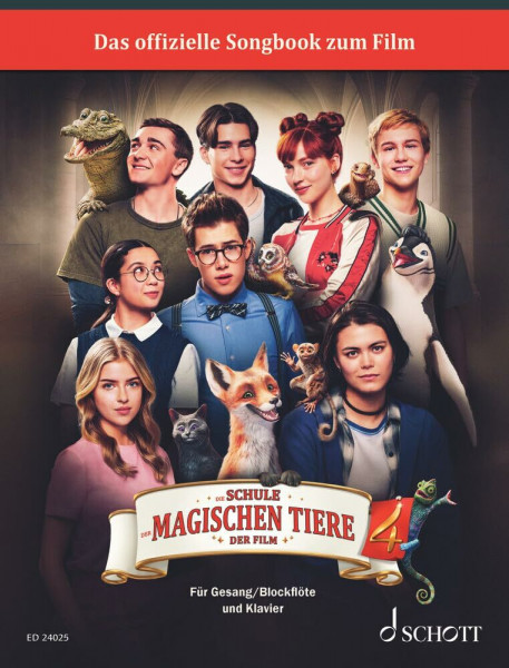 Die Schule der magischen Tiere 4: Das Songbook zum Film. 4. Gesang/Blockflöte, Klavier. Spielbuch.