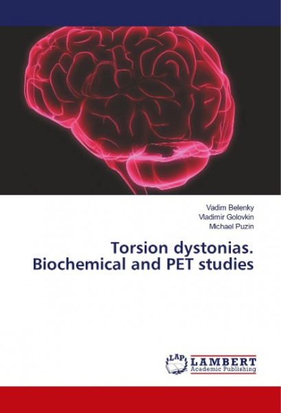 Torsion dystonias. Biochemical and PET studies