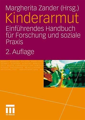 Kinderarmut: Einführendes Handbuch für Forschung und soziale Praxis