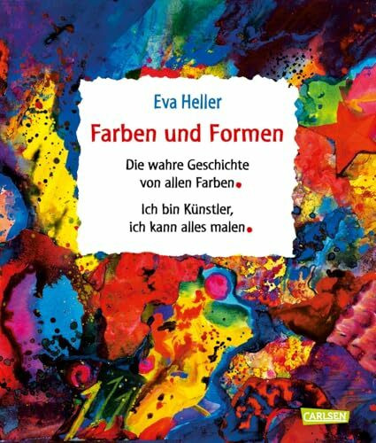 Farben und Formen: Sammelband "Die wahre Geschichte von allen Farben" und "Ich bin Künstler, ich kann alles malen"