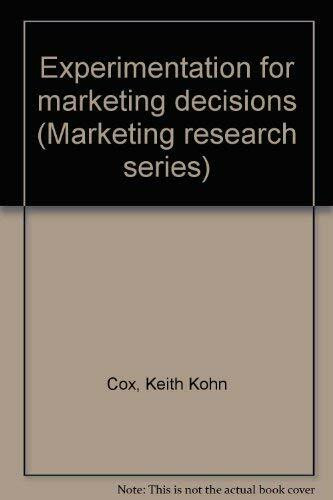 Experimentation for marketing decisions (Marketing research series)