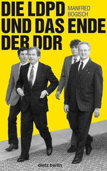 Die LDPD und das Ende der DDR: Selbstbefreiung, Illusionen, Vereinahmung
