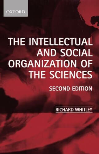 The Intellectual and Social Organization of the Sciences