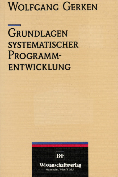 Grundlagen systematischer Programmentwicklung