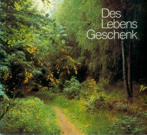 Des Lebens Geschenk