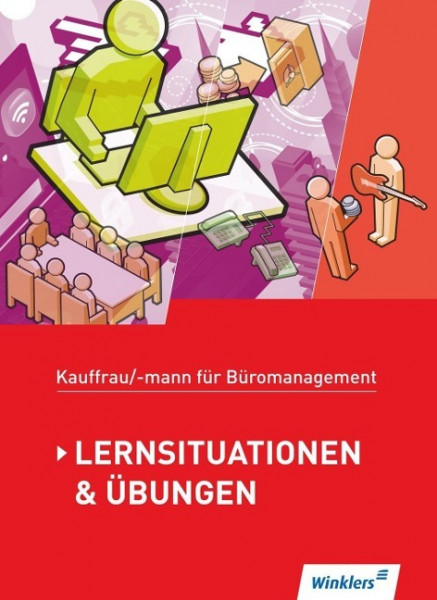Kaufmann/Kauffrau für Büromanagement. Lernsituationen und Übungen: Schülerband