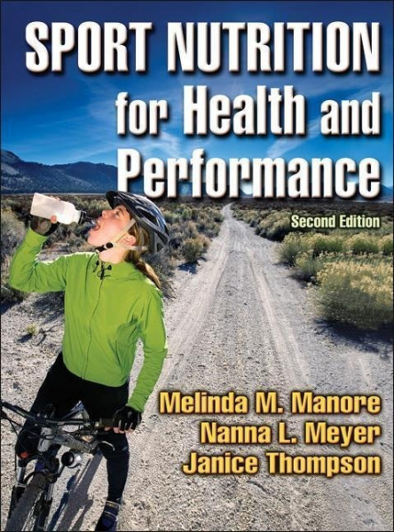 Manore, M: Sport Nutrition for Health and Performance