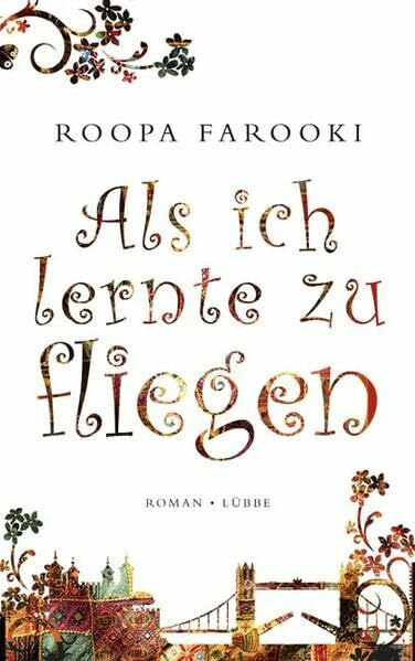 Als ich lernte zu fliegen: Roman (Lübbe Belletristik)
