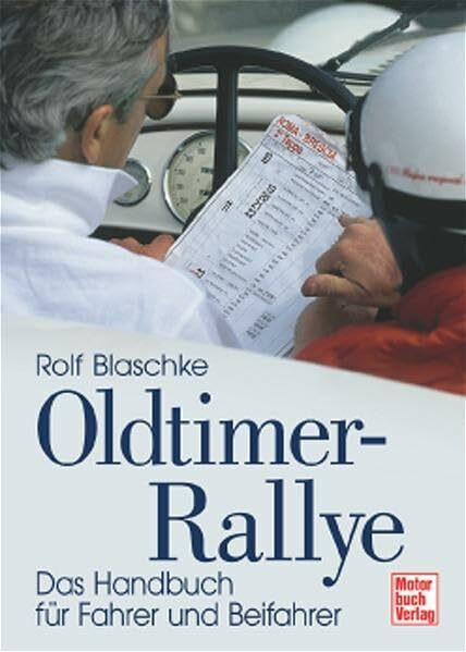 Oldtimer-Rallye: Das Handbuch für Fahrer und Beifahrer