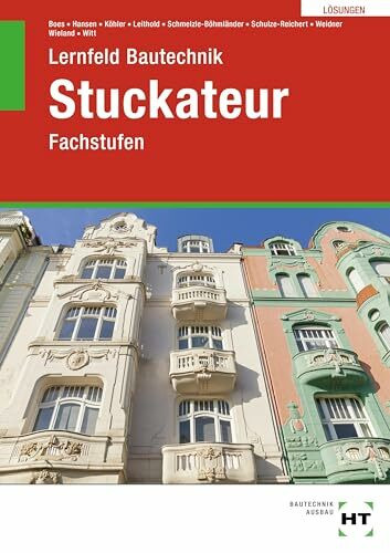 Lösungen zu Lernfeld Bautechnik Stuckateur: Fachstufen