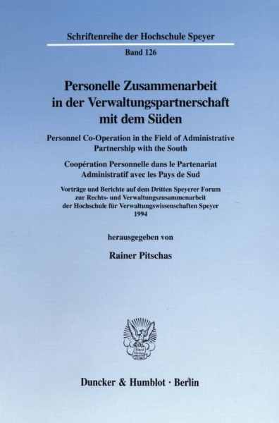 Personelle Zusammenarbeit in der Verwaltungspartnerschaft mit dem Süden / Personnel Co-Operation in the Field of Administrative Partnership with the ... der Hochschule Speyer; HS 126)