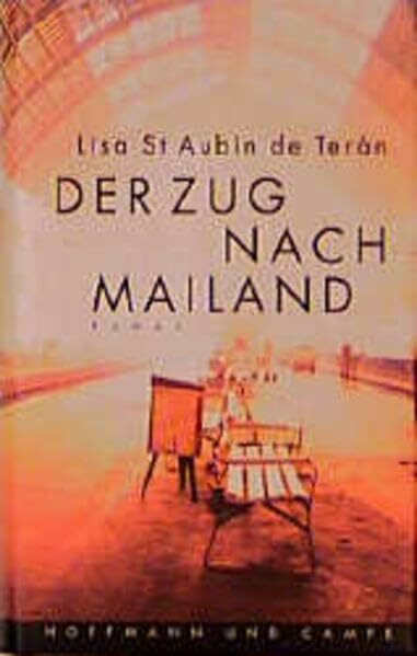 Der Zug nach Mailand: Roman