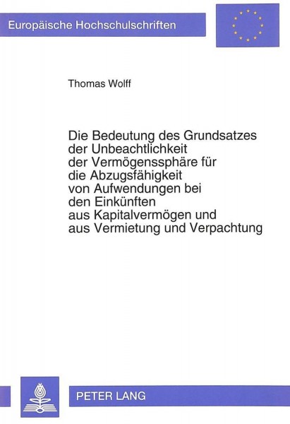 Die Bedeutung des Grundsatzes der Unbeachtlichkeit der Vermögenssphäre für die Abzugsfähigkeit von A