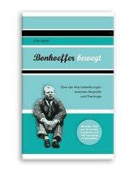 Bonhoeffer bewegt