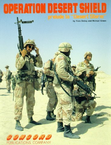 Operation Desert Shield: Prelude to Desert Storm (Firepower pictorial specials 2000 series)