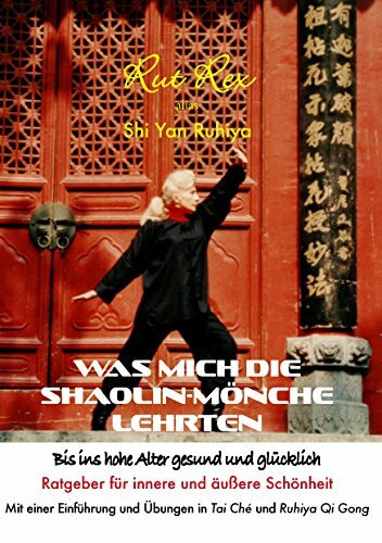 Was mich die Shaolin-Mönche lehrten: Bis ins hohe Alter gesund und glücklich