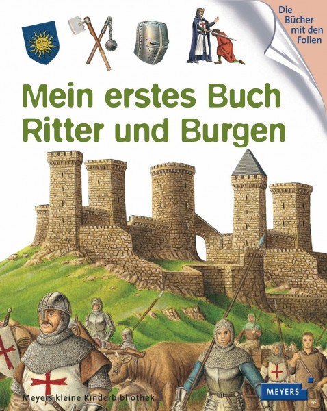 Mein erstes Buch Ritter und Burgen (Meyers kleine Kinderbibliothek)