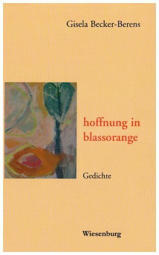 hoffnung in blassorange: Gedichte