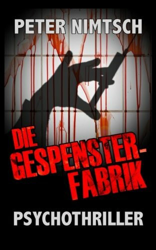 Die Gespensterfabrik: Psychothriller