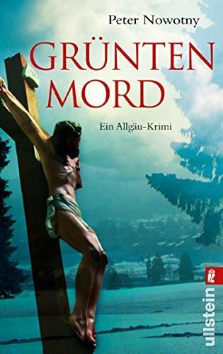 Grünten-Mord: Allgäu-Krimi (Ein Paul-Wanner-Krimi, Band 1)