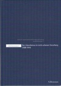 Der Liberalismus im nicht-urbanen Vorarlberg (1830 - 1914)