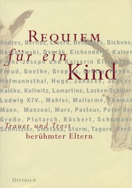 Requiem für ein Kind: Trauer und Trost berühmter Eltern