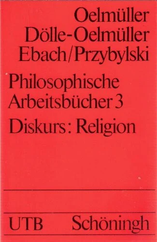 Philosophische Arbeitsbücher, Bd. 3: Diskurs. Religion