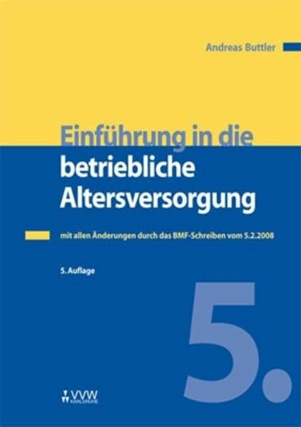 Einführung in die betriebliche Altersversorgung: mit allen Änderungen durch das BMF-Schreiben vom 5.2.2008