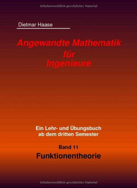 Angewandte Mathematik fuer Ingenieure: Band 11: Funktionentheorie