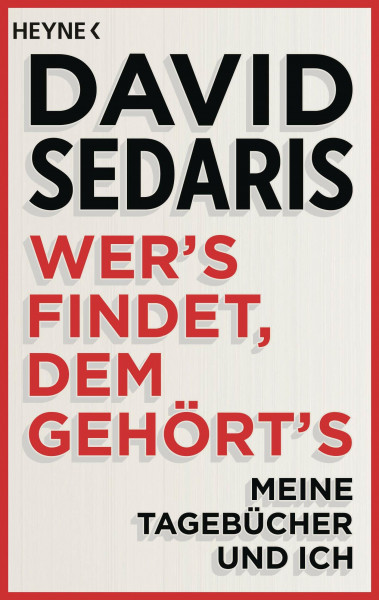 Wer's findet, dem gehört's: Meine Tagebücher und ich