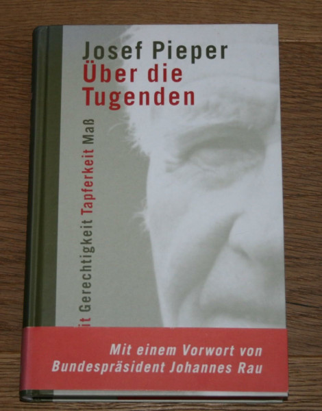 Über die Tugenden: Klugheit - Gerechtigkeit - Tapferkeit - Maß