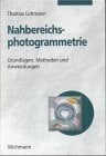 Nahbereichsphotogrammetrie: Grundlagen, Methoden und Anwendungen