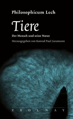 Tiere: Der Mensch und seine Natur