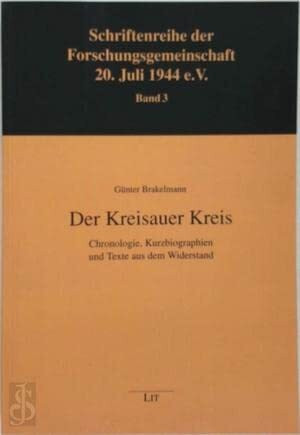 Der Kreisauer Kreis. Chronologie, Kurzbiographien und Texte aus dem Widerstand