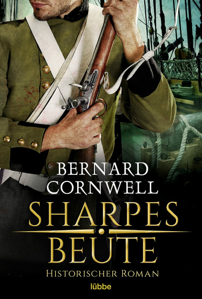 Sharpes Beute: Historischer Roman (Sharpe-Serie, Band 5)