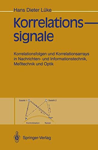 Korrelationssignale: Korrelationsfolgen und Korrelationsarrays in Nachrichten- und Informationstechnik, Meßtechnik und Optik