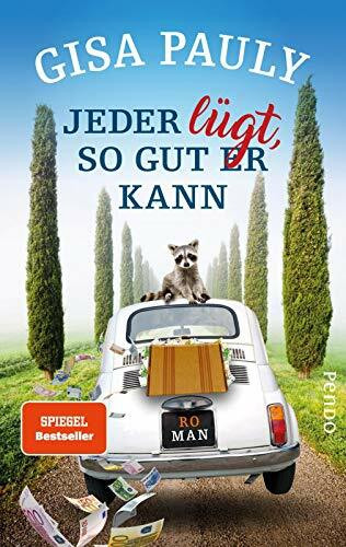 Jeder lügt, so gut er kann: Roman (Siena-Reihe, Band 1)