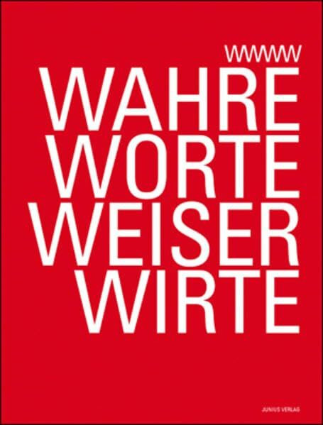 Wahre Worte Weiser Wirte