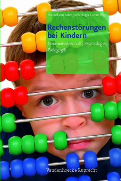 Rechenstörungen bei Kindern: Neurowissenschaft, Psychologie, Pädagogik