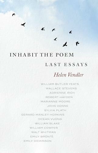 Inhabit the Poem: Last Essays