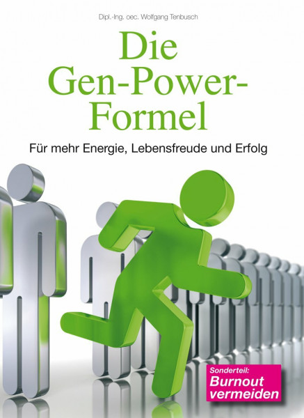 Die Gen-Power-Formel: Für mehr Energie, Lebensfreude und Erfolg