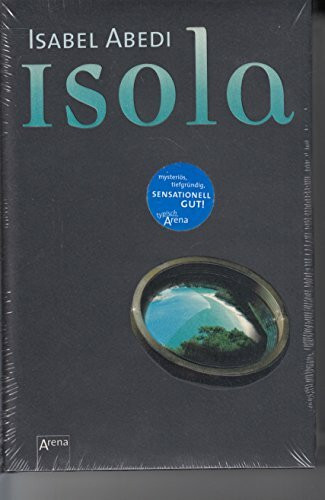 Isola: Ausgezeichnet mit dem ersten Preis der Moerser Jugendbuch-Jury 2007/2008