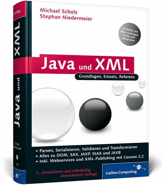 Java und XML: Alles zu DOM, SAX, JAXP, StAX. JAXB und Webservices sowie den Grundlagen des XML-Publishing-Prozesses (Galileo Computing)