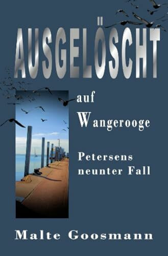 Ausgelöscht auf Wangerooge: Petersens neunter Fall (Kommissar Petersen)