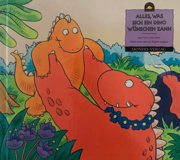 Alles, was sich ein Dino wünschen kann. (Man muss sich nur zu fragen wagen).