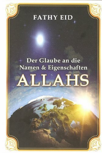 Der Glaube an die Namen und Eigenschaften Allahs