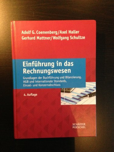 Einführung in das Rechnungswesen: Grundlagen der Buchführung und Bilanzierung, HGB und internationale Standards, Einzel- und Konzernabschluss