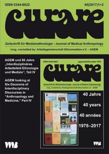 Curare. Zeitschrift für Ethnomedizin und transkulturelle Psychiatrie / AGEM und 60 Jahre "Interdiszi
