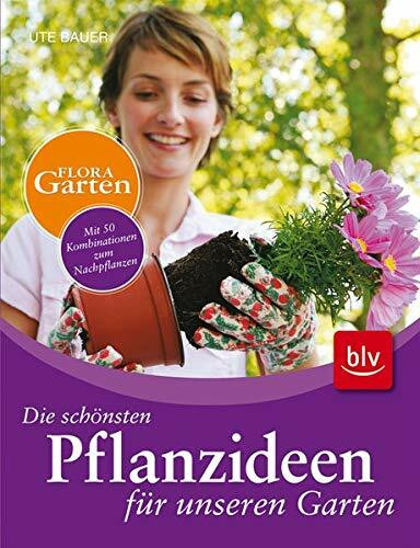 Die schönsten Pflanzideen für unseren Garten: Stopper: Mit 50 Kombinationen zum Nachpflanzen