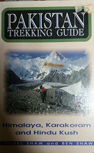 Pakistan Trekking Guide: Himalaya, Karakoram and Hindu Kush (Odyssey Guides)